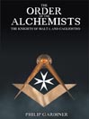 Order of the Alchemists, The Knights of Malta and Cagliostro