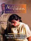 Against All Odds: Israel Survives, Volume 1 of 5