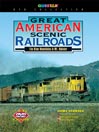 Great American Scenic Railroads, Volume 3 of 6