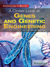Click here to view title details for A Closer Look at Genes and Genetic Engineering by Britannica Educational Publishing