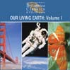 Our Living Earth, Volume 1: Part 1 of 2