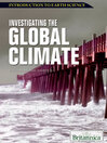Click here to view title details for Investigating the Global Climate by Britannica Educational Publishing