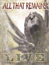 All That Remains Live