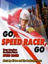 Go Speed Racer Go: Theme Song from the Motion Picture SPEED RACER