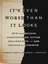 Click here to view title details for It's Even Worse Than It Looks by Thomas E. Mann