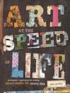 Click here to view title details for Art at the Speed of Life by Pam Carriker