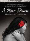 A New Dawn: Your Favorite Authors on Stephenie Meyer's Twilight Series