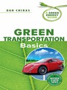 Click here to view title details for Green Transportation Basics by Dan Chiras
