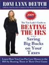 The Tax Lady's Guide to Beating the IRS and Saving Big Bucks on Your Taxes