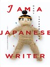 I Am a Japanese Writer
