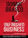 Click here to view title details for Donnie Brasco: Unfinished Business by Joe Pistone