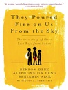 Click here to view title details for They Poured Fire on Us From the Sky by Benjamin Ajak