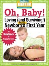 Oh, Baby! Loving (and Surviving) Your Newborn's First Year