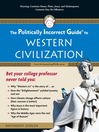 The Politically Incorrect Guide<sup>TM</sup> to Western Civilization