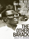Click here to view title details for The Other Barack by Sally Jacobs