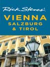 Rick Steves'® Vienna, Salzburg & Tirol