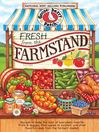 Click here to view title details for Fresh from the Farmstand Cookbook by Gooseberry Patch