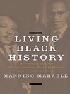Click here to view title details for Living Black History by Manning Marable