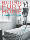 Click here to view title details for Riding Fury Home by Chana Wilson