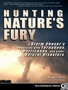 Click here to view title details for Hunting Nature's Fury by Roger Hill