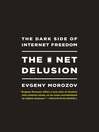 The Net Delusion