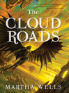 Click here to view title details for The Cloud Roads by Martha Wells
