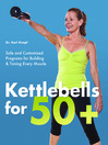 Click here to view title details for Kettlebells for 50+ by Karl Knopf