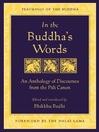 In the Buddha's Words: An Anthology of Discourses from the Pali Canon