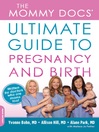 Click here to view title details for The Mommy Docs' Ultimate Guide to Pregnancy and Birth by Yvonne Bohn
