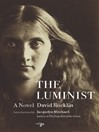 Click here to view title details for The Luminist by David Rocklin
