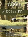 Mississippi Swamps, New Orleans Mississippi Swamps, New Orleans