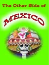 The Other Side of Mexico