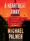 A Heartbeat Away