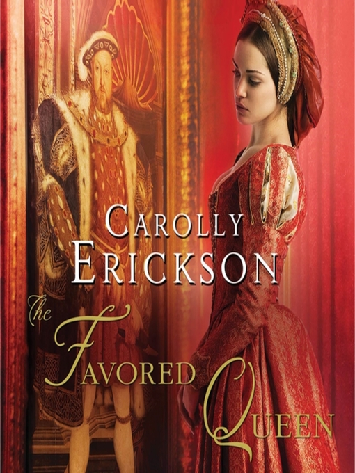 Click here to view title details for The Favored Queen by Carrolly Erickson