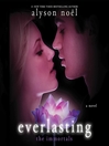 Click here to view title details for Everlasting by Alyson Noël