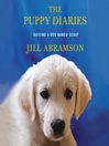Click here to view title details for The Puppy Diaries by Jill Abramson