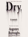 Click here to view title details for Dry by Augusten Burroughs