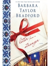 Click here to view title details for Letter from a Stranger by Barbara Taylor Bradford