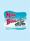 Mike and the Bike