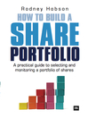 Click here to view title details for How to Build a Share Portfolio by Rodney Hobson