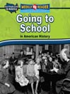 Click here to view title details for Going to School in American History by 