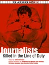 Journalists Killed in the Line of Duty