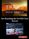 Sea Kayaking the Na Pali Coast, Hawaii