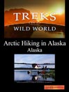 Arctic Hiking in Alaska, Alaska