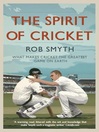 Click here to view title details for The Spirit of Cricket by Rob Smyth