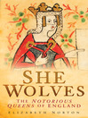 Click here to view title details for She Wolves by Elizabeth Norton