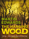 Click here to view title details for The Hanging Wood by Martin Edwards