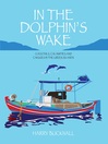 Click here to view title details for In The Dolphin's Wake by Harry Bucknall