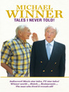 Click here to view title details for Tales I Never Told! by Michael Winner