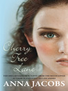 Click here to view title details for Cherry Tree Lane by Anna Jacobs